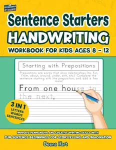 Sentence Starters Handwriting Workbook for Kids Ages 8-12: Improve Penmanship and Creative Writing Skills with Fun Sentence Beginnings for ... (Empowering Handwriting and Language Arts)