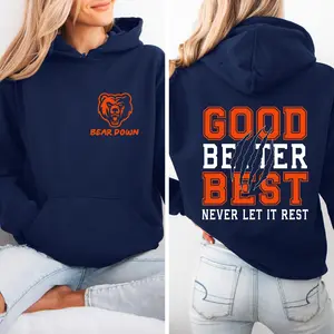 Chicago Football Good Better Best Hoodie Shirt 2 Sided, Bear Down SweatShirts, Chicago Sport Shirt, Fan Gifts
