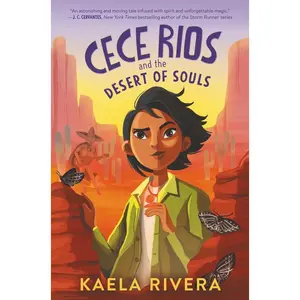 Cece Rios and the Desert of Souls (Cece Rios: Volume Number 1) by Kaela Rivera [Hardback Book]