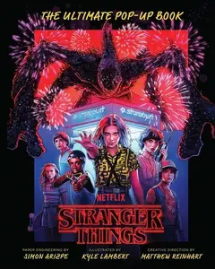 Stranger Things: The Ultimate Pop-Up Book (Reinhart Pop-Up Studio) -- Simon Arizpe - Hardcover