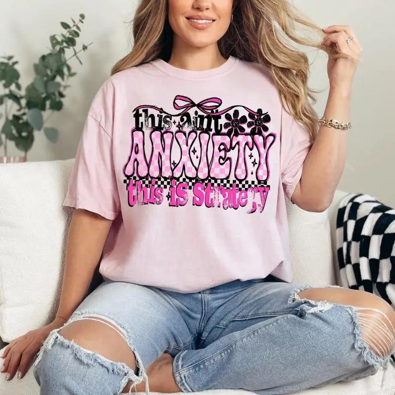 This Ain’t Anxiety It’s Strategy