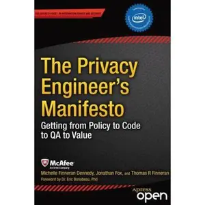 USED-The Privacy Engineer's Manifesto: Getting from Policy to Code to Qa to Value by Dennedy, Michelle (Paperback)