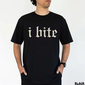 I Bite T-shirt, Unhinged Shirts, Weird Gift for Friend/ Him/ Her, Dark Humor Tee, Offensive Shirt, Funny Funny Graphic Tees