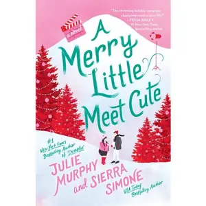 A Merry Little Meet Cute: A Novel by Julie Murphy||Sierra Simone [Hardback Book]