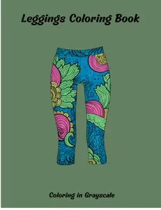 Zen Doodles Leggings Coloring Book: 50 Pages