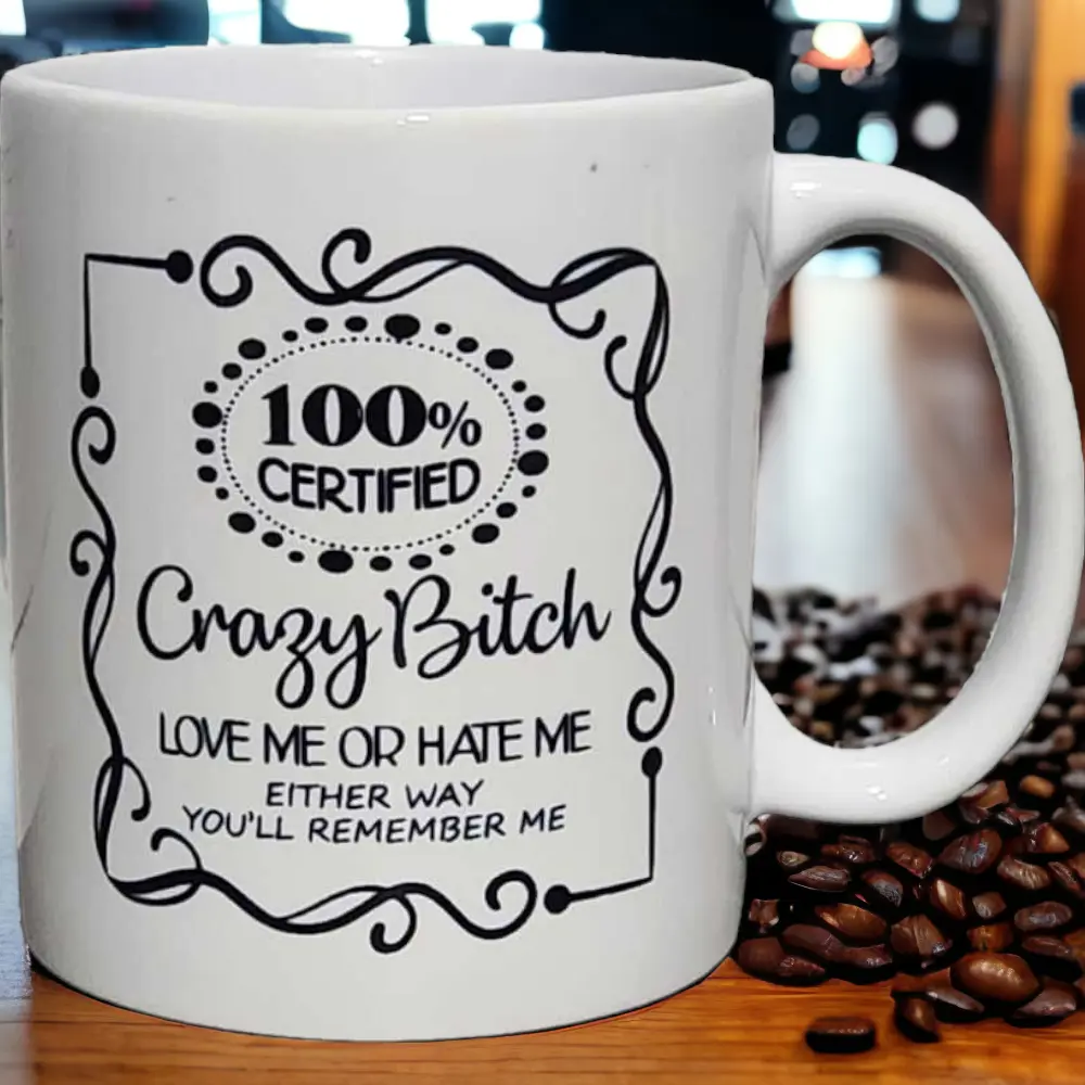 12oz Ceramic Coffee Mug - Crazy B.I.T.C.H Design - Drinkware Reuse Cup