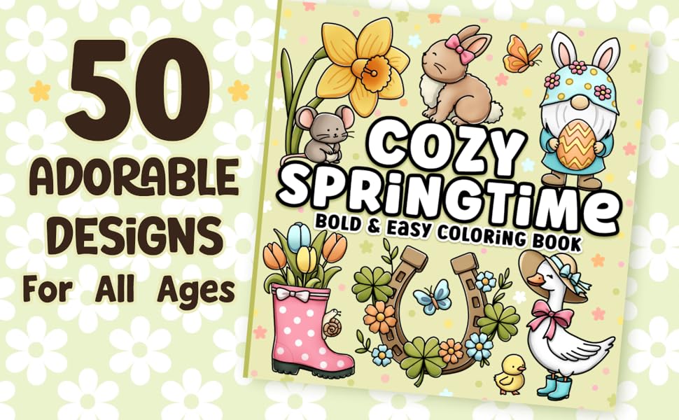 Spring Bold and Easy Coloring Book: Cozy Springtime Large Print Designs Featuring Cute Animals, Easter and St. Patrick's Day for Adults