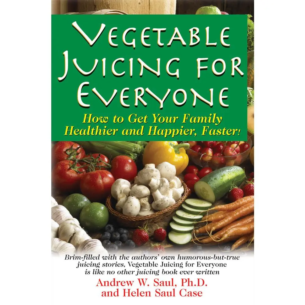 USED Book - Vegetable Juicing for Everyone: How to Get Your Family Healther and Happier, Faster! by Saul, Andrew W. (Paperback) - english