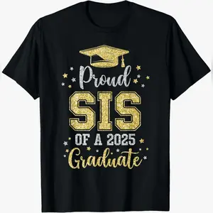 100% Cotton Proud Sis Of A 2025 Graduate Matching Family Group Sister T-Shirt Lightweight Unisex T-Shirt