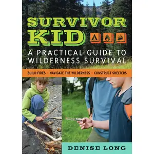 USED-Survivor Kid: A Practical Guide to Wilderness Survival by Long, Denise (Paperback)