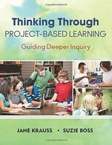 USED Book - Thinking Through Project-Based Learning: Guiding Deeper Inquiry by Krauss, Jane (Paperback) - english