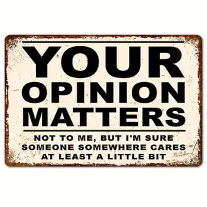 2D Flat, 1 count Funny Vintage Metal Sign - "Your Opinion Matters" Humorous Wall Decor for Home, Cafe, Bar, for Man Cave - Durable 8x12 Tinplate Rustic Art, Perfect Holiday Gift for Friends & Family, Perfect for Room Decor