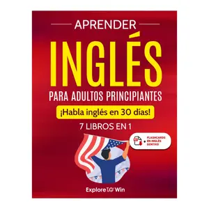 Essential English Language Learning Workbook for Adult Beginners - 7-in-1 Set, Career Support, Bonuses, Glossaries, 30-Day Speaking Goal, Travel-Friendly (Spanish Edition) Paperback - Jun 5, 2024