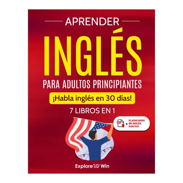 7-in-1 Essential English Language Learning Workbook for Adult Beginners - Spanish Edition Paperback, Career Support, Bonuses, Glossaries, 30-Day Speaking Goal, Travel-Friendly (Jun 5, 2024)