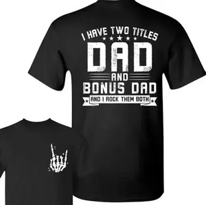 I Have Two Titles Dad And Bonus Dad And I Rock Both Them Shirt, Step Dad Shirt, Funny Skeleton Dad, Cool Dads Club, Father's Day Shirt, Humorous Shirt