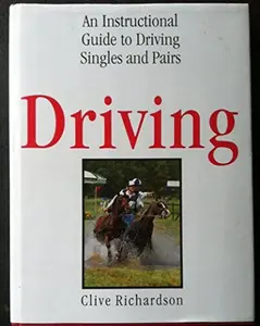 USED-Driving: An Instructional Guide to Driving Singles and Pairs by Clive Richardson (Hardcover)