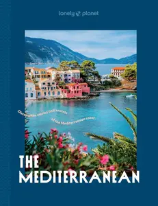Lonely Planet the Mediterranean -- Lonely Planet - Hardcover