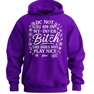 Hoodie Of The Week - Do Not Summon My Inner Bitch She Does Not Play Nice