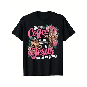 Fun Christian T-Shirt | Give Me Coffee Let Me Start Let Me Go with Pink Roses and Cross Design - Lightweight, Everyday Faith Tee for Women, Men, Couples - All-Season, Casual, Comfortable, Graphic Print, Crew Neck, Slight Stretch Fabric