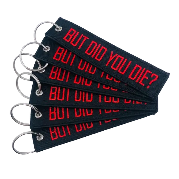 6 Pack But Did You Die? Keychain Tag Motorcycles Scooters Cars Gifts Key Keys Black Red Embroidered