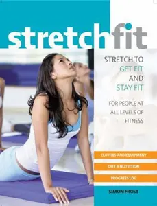USED-Stretch Fit: Stretch to Get Fit and Stay Fit by Karen McConnell (Paperback)