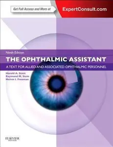 USED-The Ophthalmic Assistant: A Text for Allied and Associated Ophthalmic Personnel: Expert Consult - Online and Print by Stein, Harold A. (Paperback)