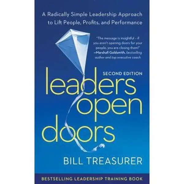 USED-Leaders Open Doors: A Radically Simple Leadership Approach to Lift People, Profits, and Performance by Bill Treasurer (Hardcover)