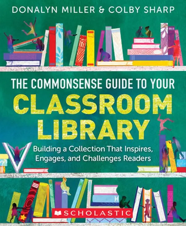 USED Book - The Commonsense Guide to Your Classroom Library: Building a Collection That Inspires, Engages, and Challenges Readers by Miller, Donalyn (Paperback) - english