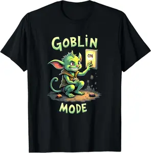 Funny Humor Goblin Mode On Goblins T-Shirt