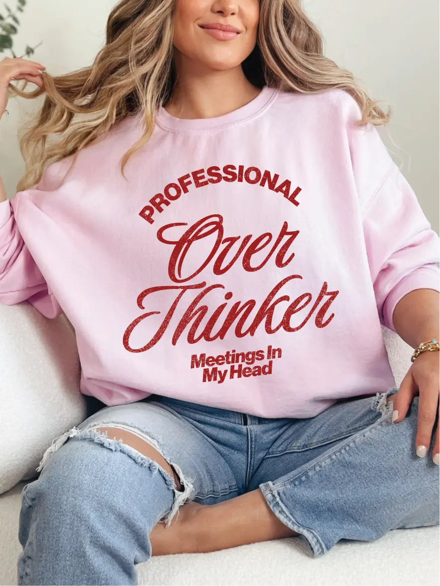 Professional Overthinker ~ Unisex Crewneck Sweatshirts Printed in the USA