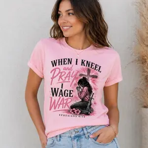 Laviva When I Kneel and Pray I Wage War T-shirts - White Crew Neck Short Sleeve with "Ephesians 6:12" Design Tshirt