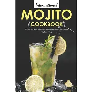 USED-International Mojito Cookbook: Delicious Mojito Recipes from Across the Globe by Sharp, Stephanie (Paperback)