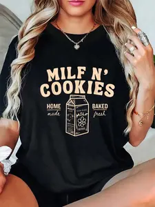 100% Cotton Milf 'N' Cookies Love Home Made Baked Fresh Baked T-Shirt