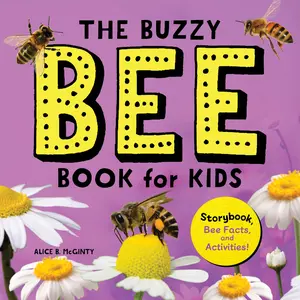 USED-The Buzzy Bee Book for Kids: Storybook, Bee Facts, and Activities! by McGinty, Alice (Paperback)