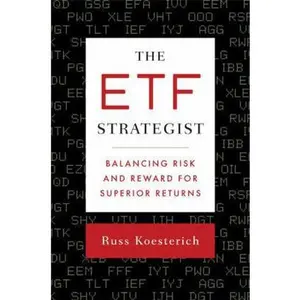USED-The ETF Strategist: Balancing Risk and Reward for Superior Returns by Russ Koesterich (Hardcover)