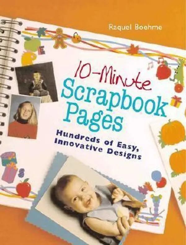 USED Book - 10-Minute Scrapbook Pages: Hundreds Of Easy, Innovative Designs by Raquel Boehme (Hardcover) - english