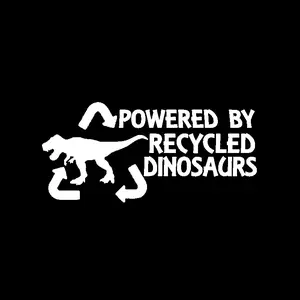 Powered by Recycled Dinosaurs Car Decal, T-Rex Car Bumper Sticker for Men Women Kids, Quote Letter Sticker with Cute Dinosaurs, 7 X 3