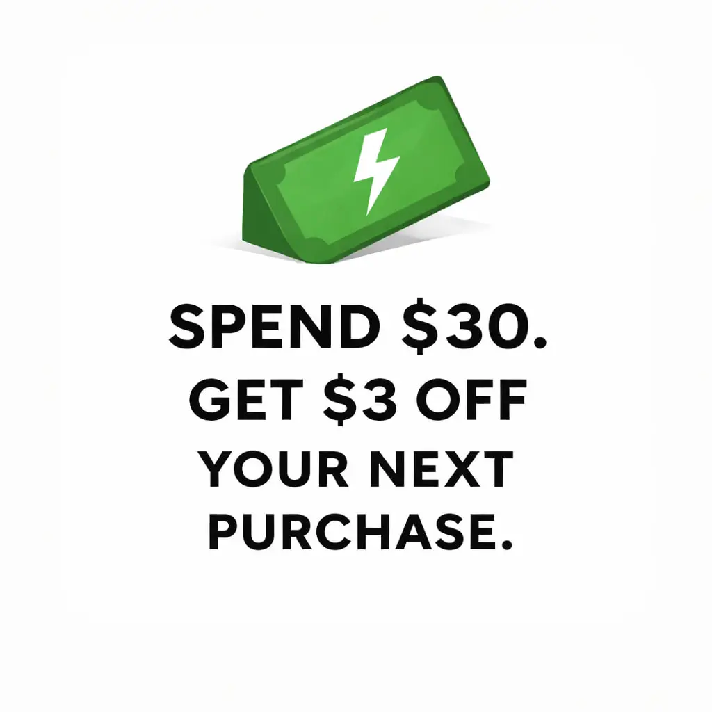 SPEND $30 GET $3 OFF YOUR NEXT PURCHASE