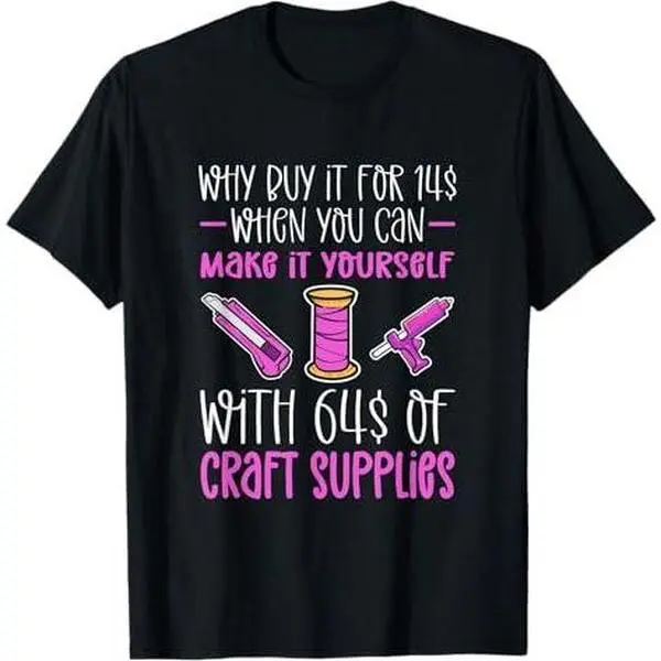 Craft Supplies For Crafters. Crafting T-Shirt