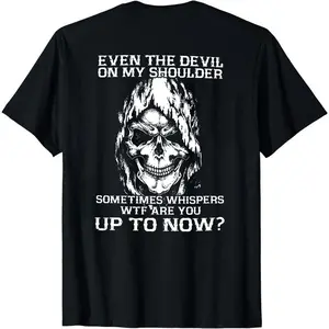 Even The Devil On My Shoulder Sometimes Whispers WTF Are you Unto Now Sweatshirt, Bold Quote Tee, Sarcastic Men Hoodie, Funny Saying Tee