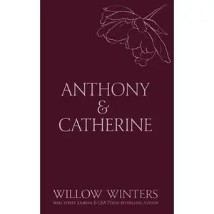 Anthony & Catherine: Bad Boy -- Willow Winters - Paperback