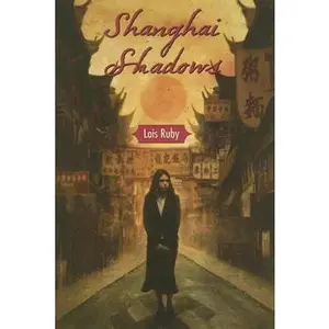 USED-Shanghai Shadows by Lois Ruby (Hardcover)