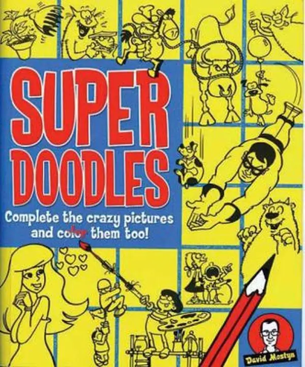 USED-Super Doodles: Complete the Crazy Pictures and Color Them Too! by David Mostyn (Paperback)
