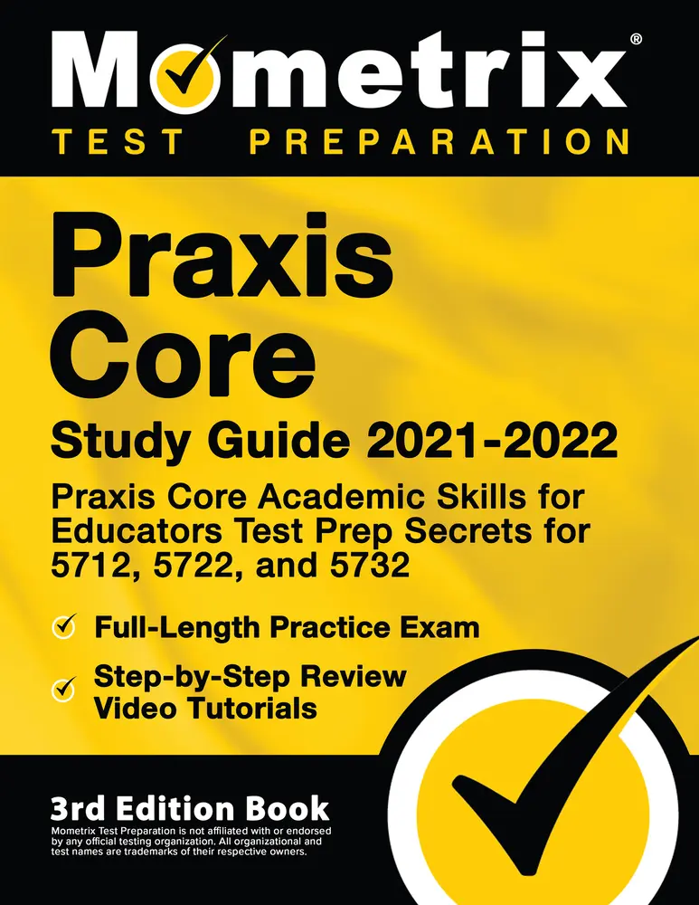 USED-Praxis Core Study Guide 2021-2022 - Praxis Core Academic Skills for Educators Test Prep Secrets for 5712, 5722, and 5732, Full-Length Practice Exam, S by Matthew Bowling (Paperback)