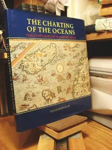 USED-The Charting of the Oceans: Ten Centuries of Maritime Maps by Peter Whitfield (Hardcover)
