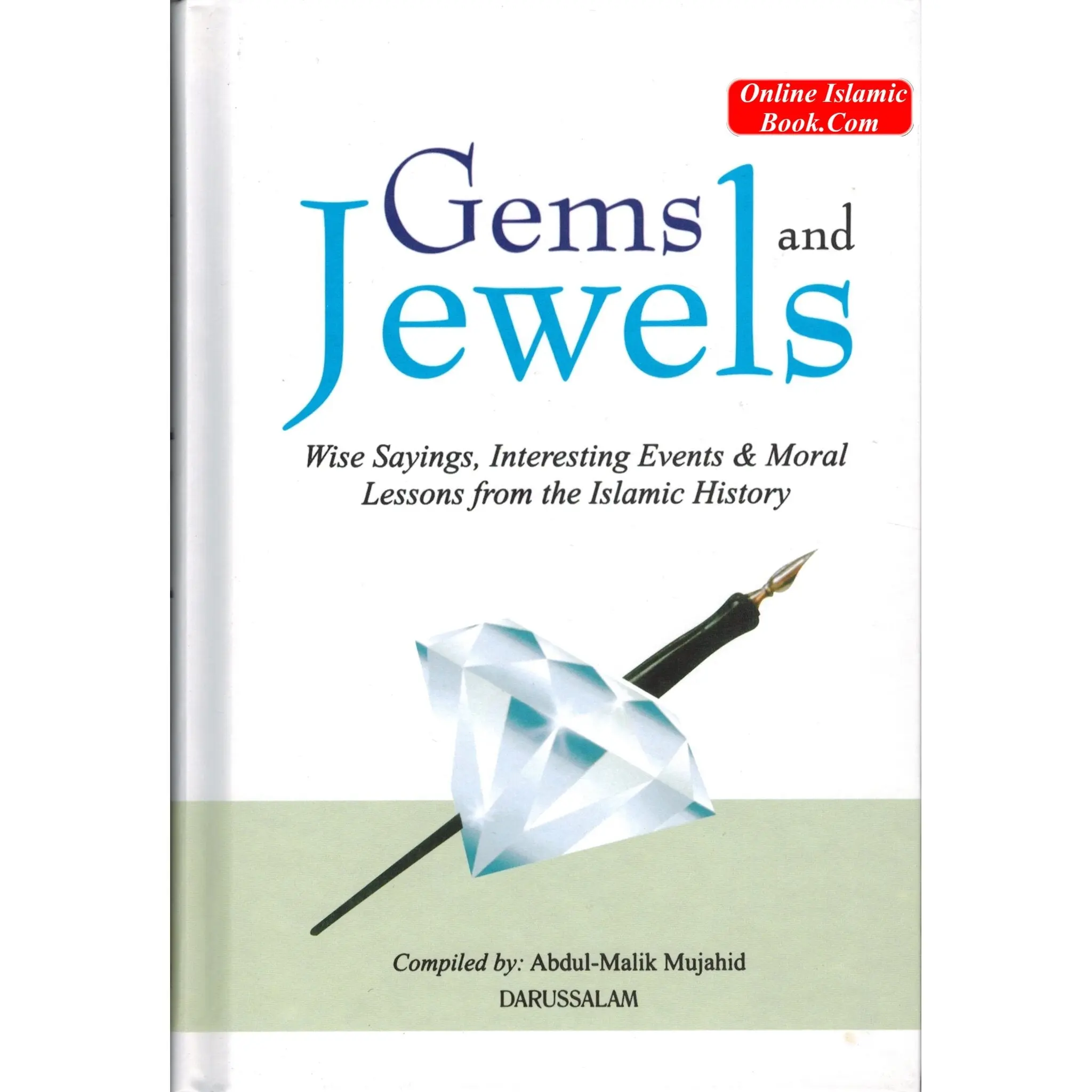 Hardcover Islamic History Book: Gems, Jewels, Wise Sayings, Historical Anecdotes & Moral and Ethical Teachings by Abdul Malik Mujahid (Humanities & Social Sciences, Religion & Philosophy Category)