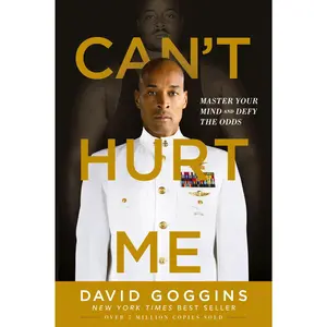 Can't Hurt Me: Master Your Mind and Defy the Odds -- David Goggins - Paperback