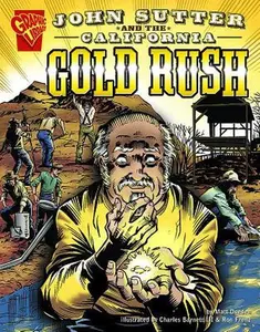 USED-John Sutter and the California Gold Rush by Doeden, Matt (Paperback)