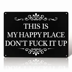 This Is My Happy Place Don't Fuck It Up, Metal Vintage For Home Wall Decor Funny Decor Perfect Gift For Bedroom Home Garden Patio Office Bar