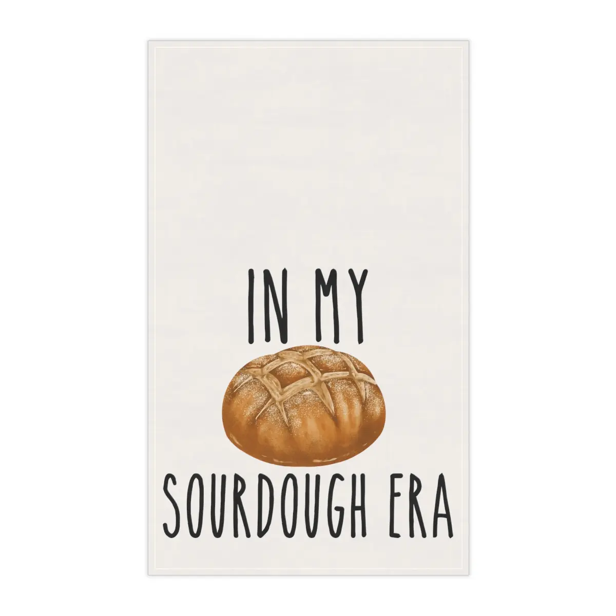 Sourdough Era Vibes: Kitchen Towel for the Home Baker Baking Cleaning